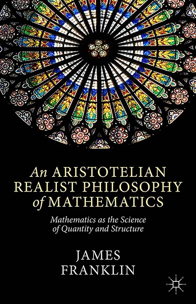 An Aristotelian Realist Philosophy of Mathematics: Mathematics as the Science Quantity and Structure