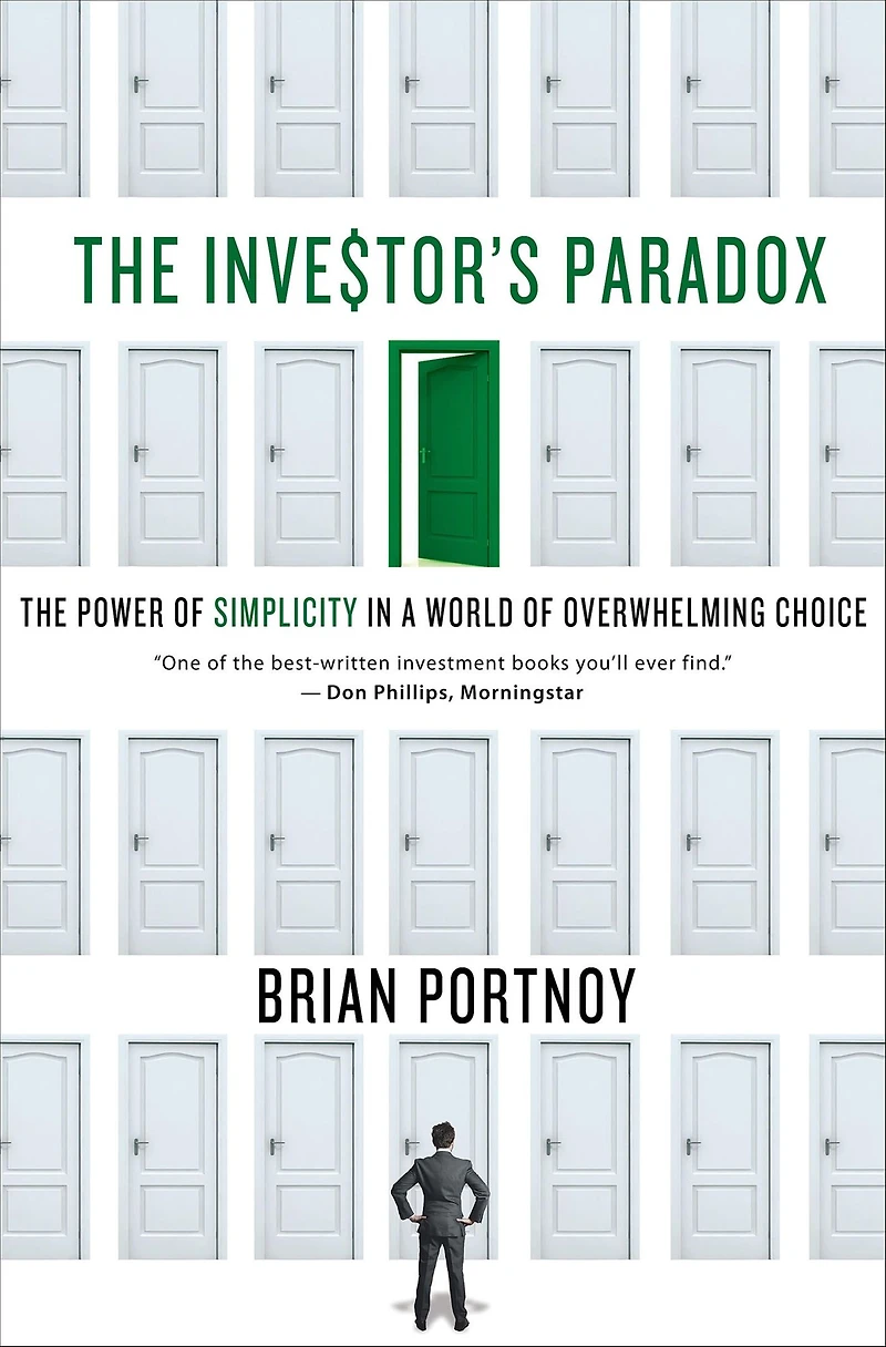 The Investor's Paradox: Power of Simplicity a World Overwhelming Choice