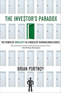 The Investor's Paradox: Power of Simplicity a World Overwhelming Choice
