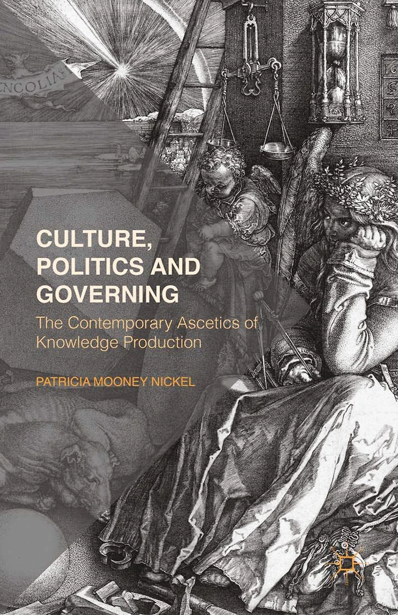 Culture, Politics and Governing: The Contemporary Ascetics of Knowledge Production