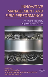 Innovative Management and Firm Performance: An Interdisciplinary Approach Cases