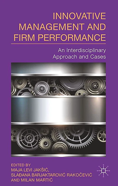 Innovative Management and Firm Performance: An Interdisciplinary Approach Cases
