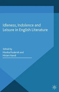 Idleness, Indolence and Leisure English Literature