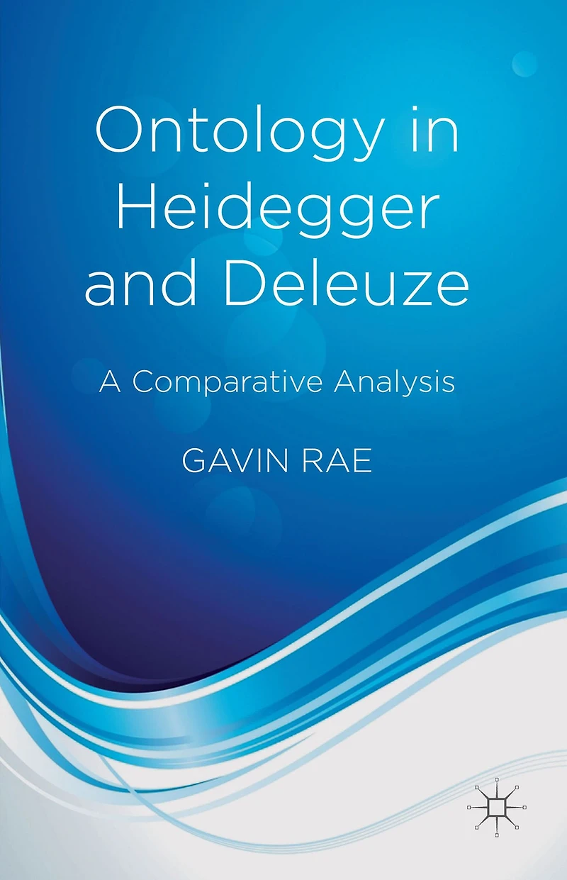 Ontology Heidegger and Deleuze: A Comparative Analysis