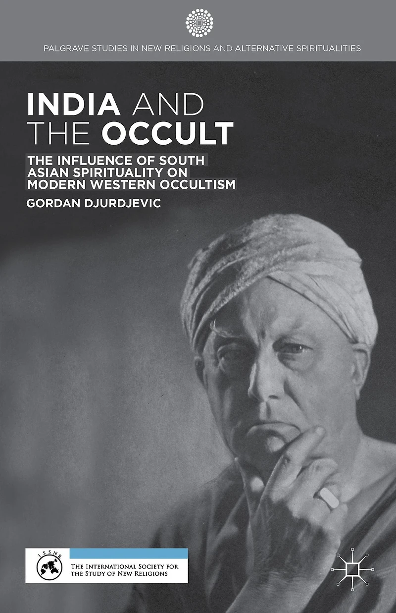 India and The Occult: Influence of South Asian Spirituality on Modern Western Occultism