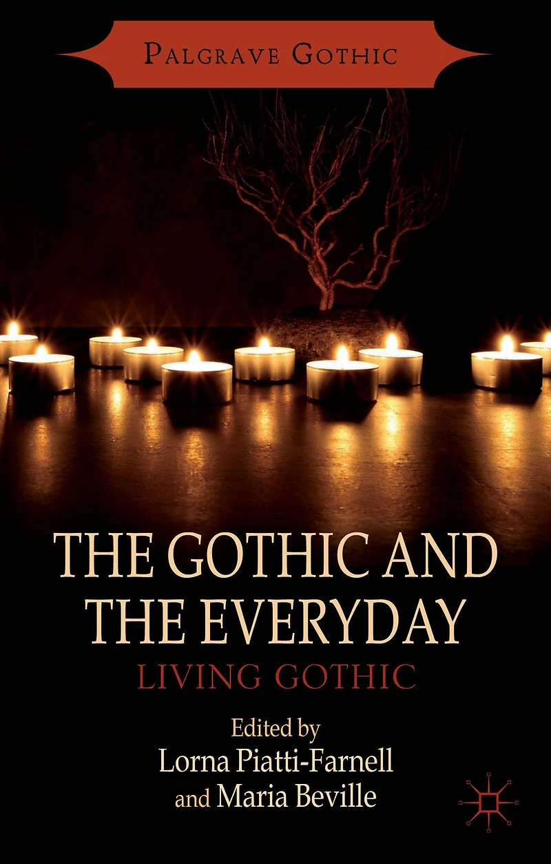 the Gothic and Everyday: Living