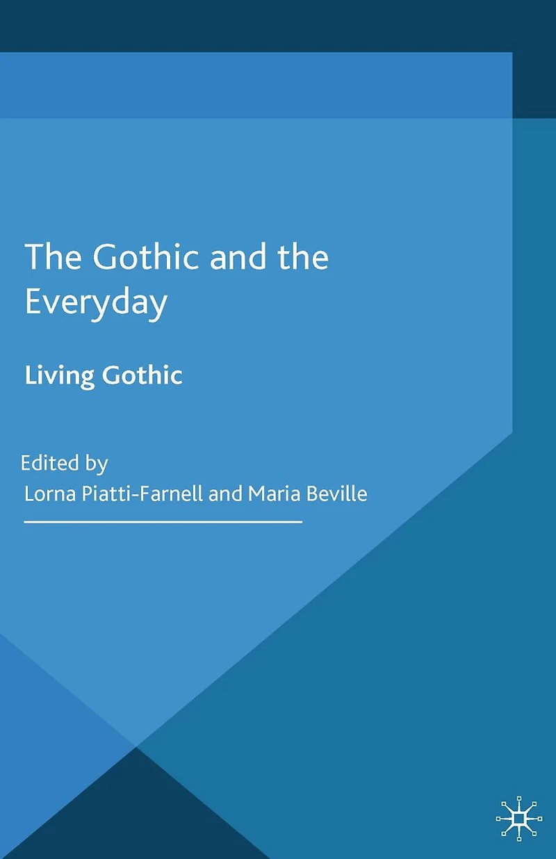 the Gothic and Everyday: Living