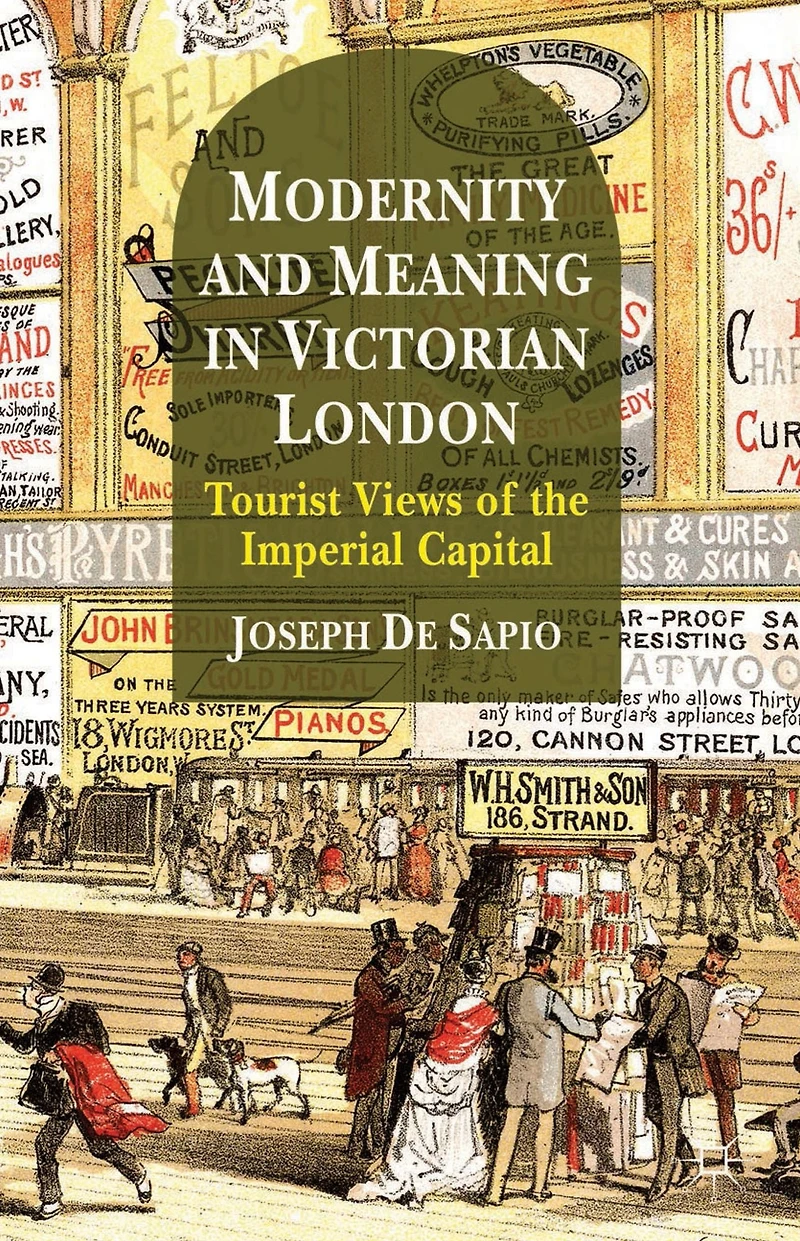 Modernity and Meaning Victorian London: Tourist Views of the Imperial Capital