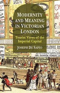 Modernity and Meaning Victorian London: Tourist Views of the Imperial Capital