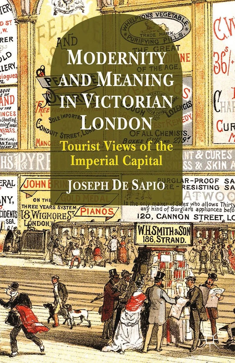 Modernity and Meaning Victorian London: Tourist Views of the Imperial Capital