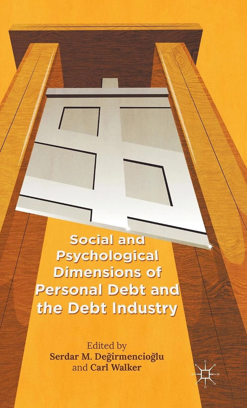 Social and Psychological Dimensions of Personal Debt the Industry