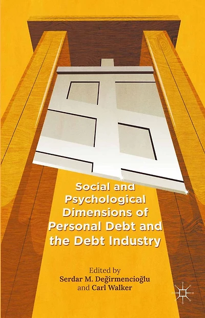Social and Psychological Dimensions of Personal Debt the Industry