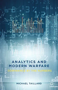 Analytics and Modern Warfare: Dominance by the Numbers