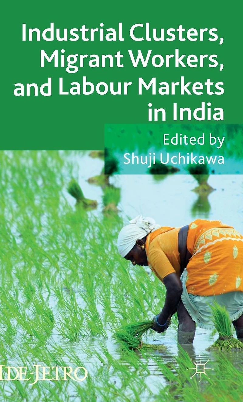Industrial Clusters, Migrant Workers, and Labour Markets India