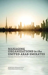 Managing Organizations the United Arab Emirates: Dynamic Characteristics and Key Economic Developments
