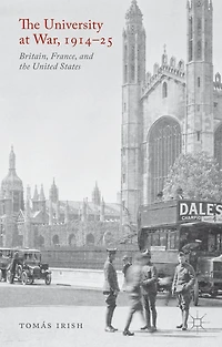 the University at War, 1914-25: Britain, France, and United States