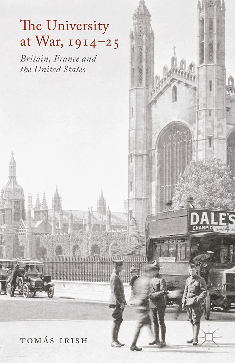 the University at War, 1914-25: Britain, France, and United States