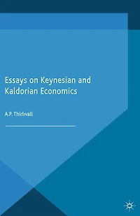 Essays on Keynesian and Kaldorian Economics