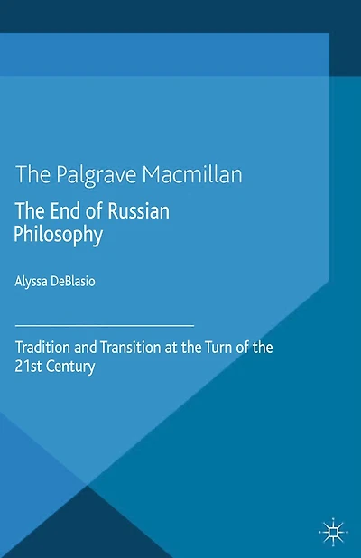 the End of Russian Philosophy: Tradition and Transition at Turn 21st Century
