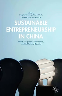 Sustainable Entrepreneurship China: Ethics, Corporate Governance, and Institutional Reforms