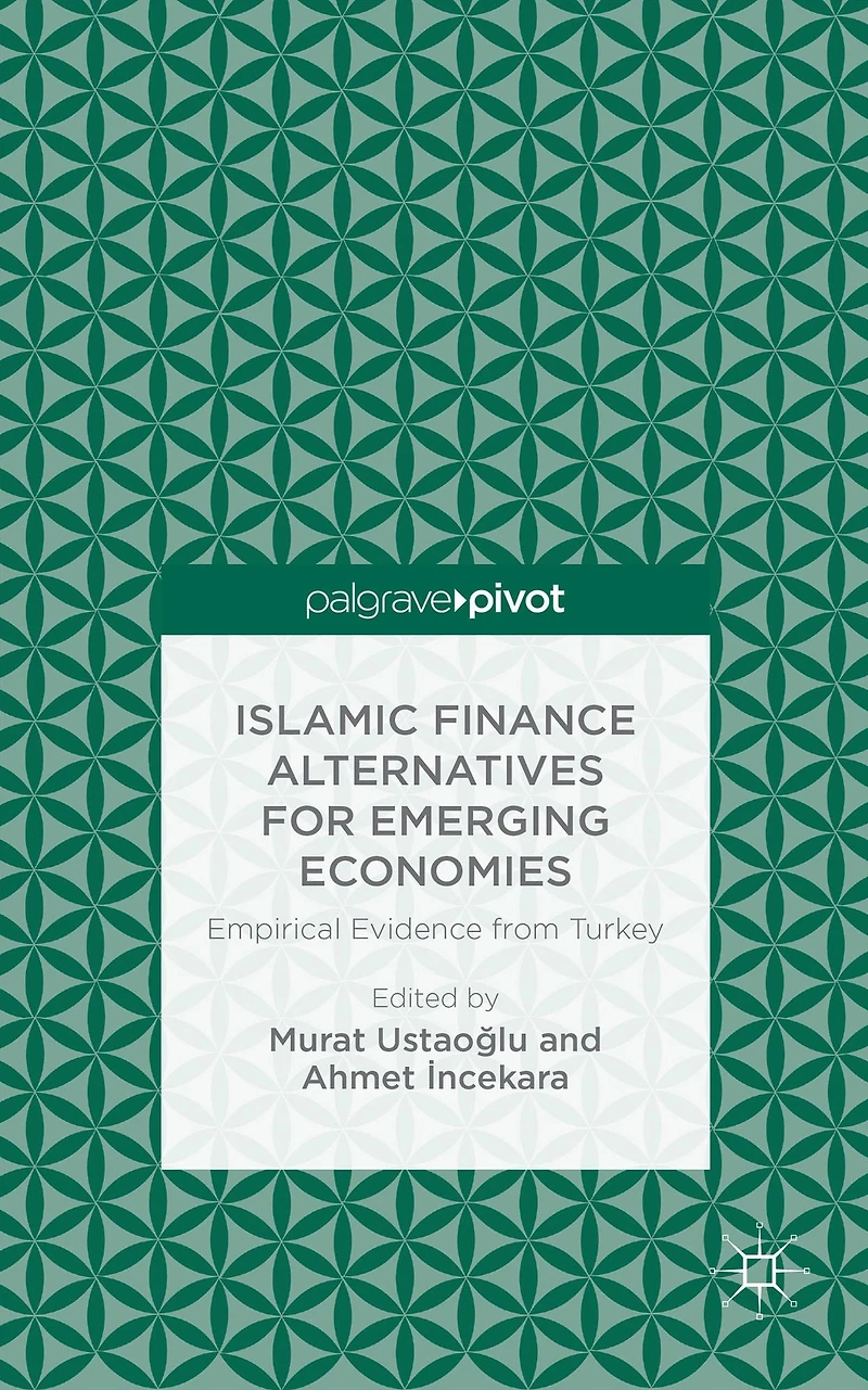 Islamic Finance Alternatives for Emerging Economies: Empirical Evidence from Turkey
