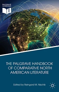 The Palgrave Handbook of Comparative North American Literature