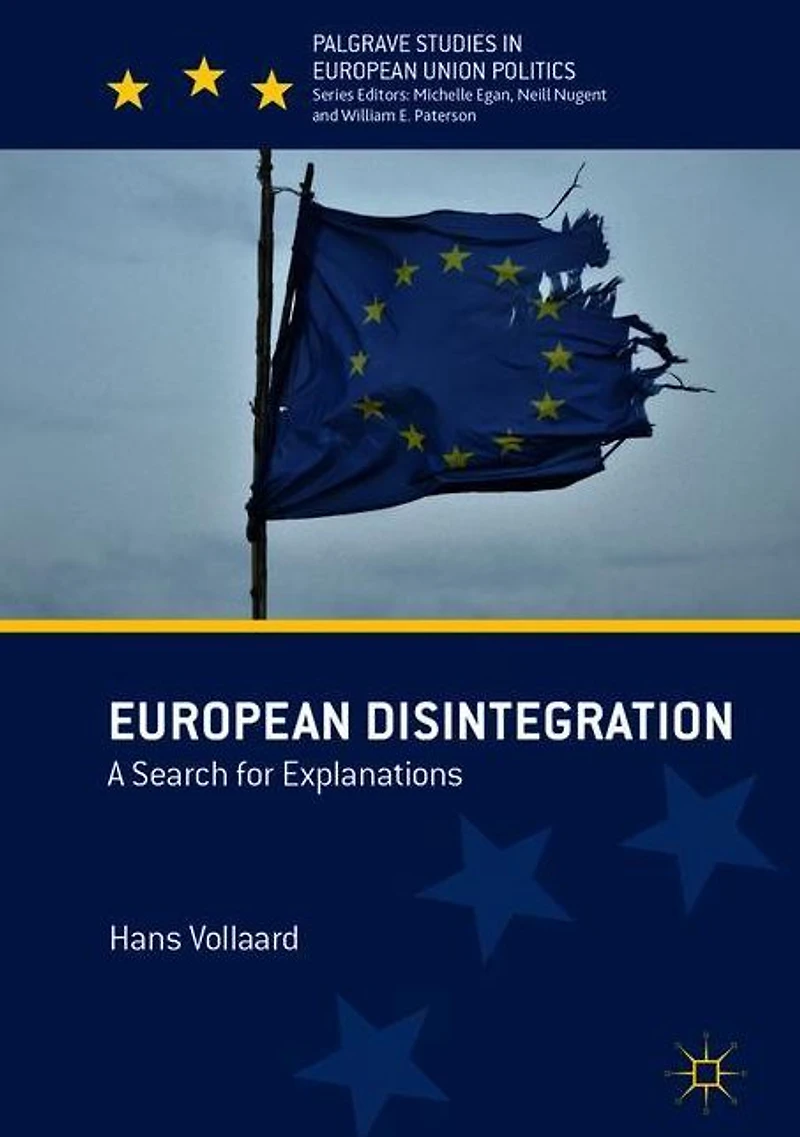 European Disintegration: A Search for Explanations