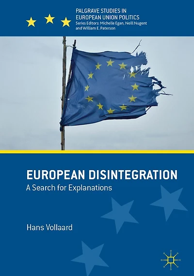 European Disintegration: A Search for Explanations