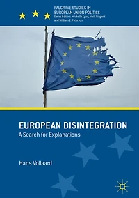 European Disintegration: A Search for Explanations