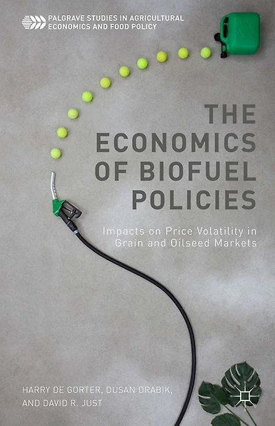 The Economics of Biofuel Policies: Impacts on Price Volatility Grain and Oilseed Markets