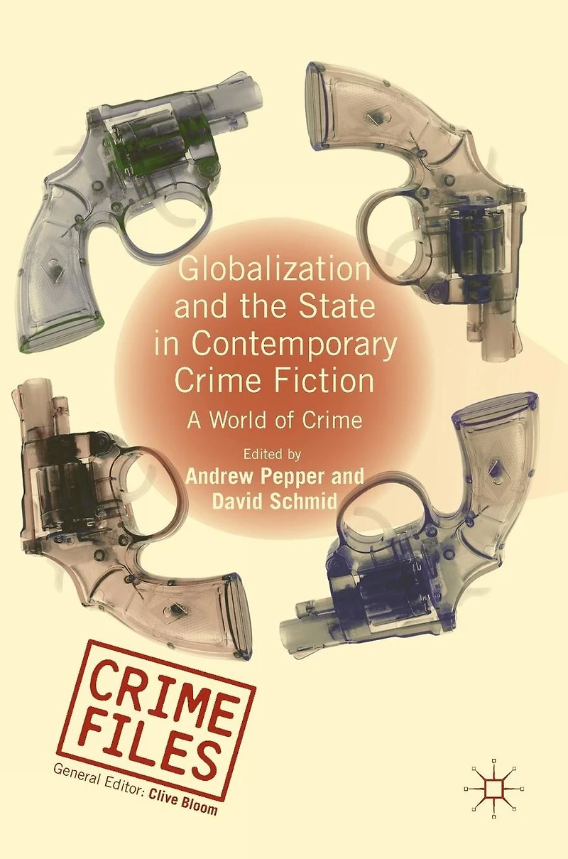 Globalization and the State Contemporary Crime Fiction: A World of