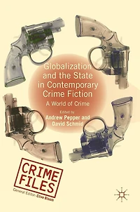 Globalization and the State Contemporary Crime Fiction: A World of