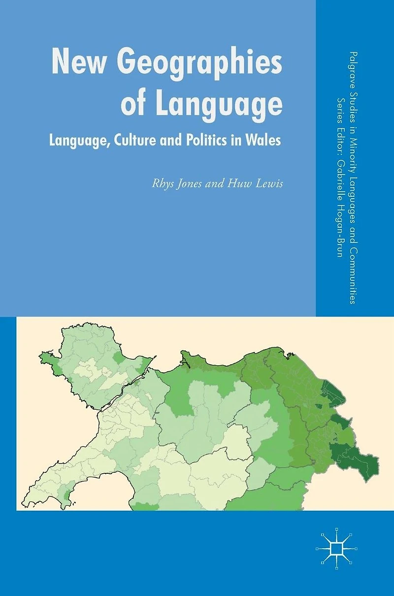 New Geographies of Language: Language, Culture and Politics Wales