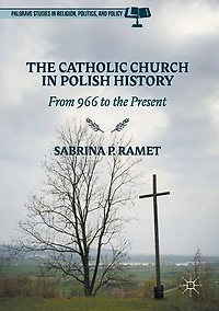the Catholic Church Polish History: From 966 to Present