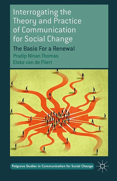 Interrogating The Theory and Practice of Communication For Social Change: Basis a Renewal