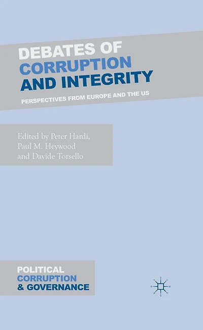 Debates of Corruption and Integrity: Perspectives from Europe the US