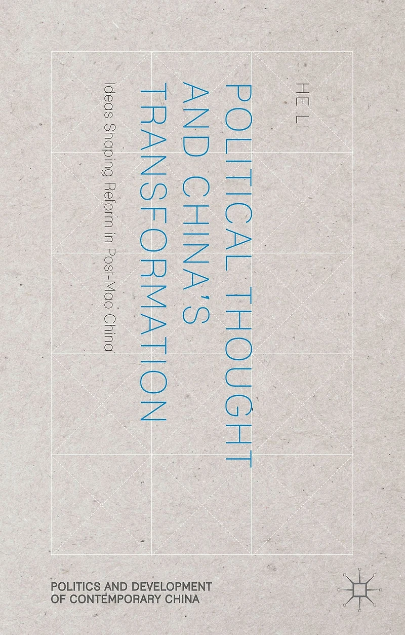 Political Thought and China's Transformation: Ideas Shaping Reform Post-Mao China