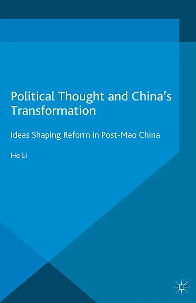 Political Thought and China's Transformation: Ideas Shaping Reform Post-Mao China