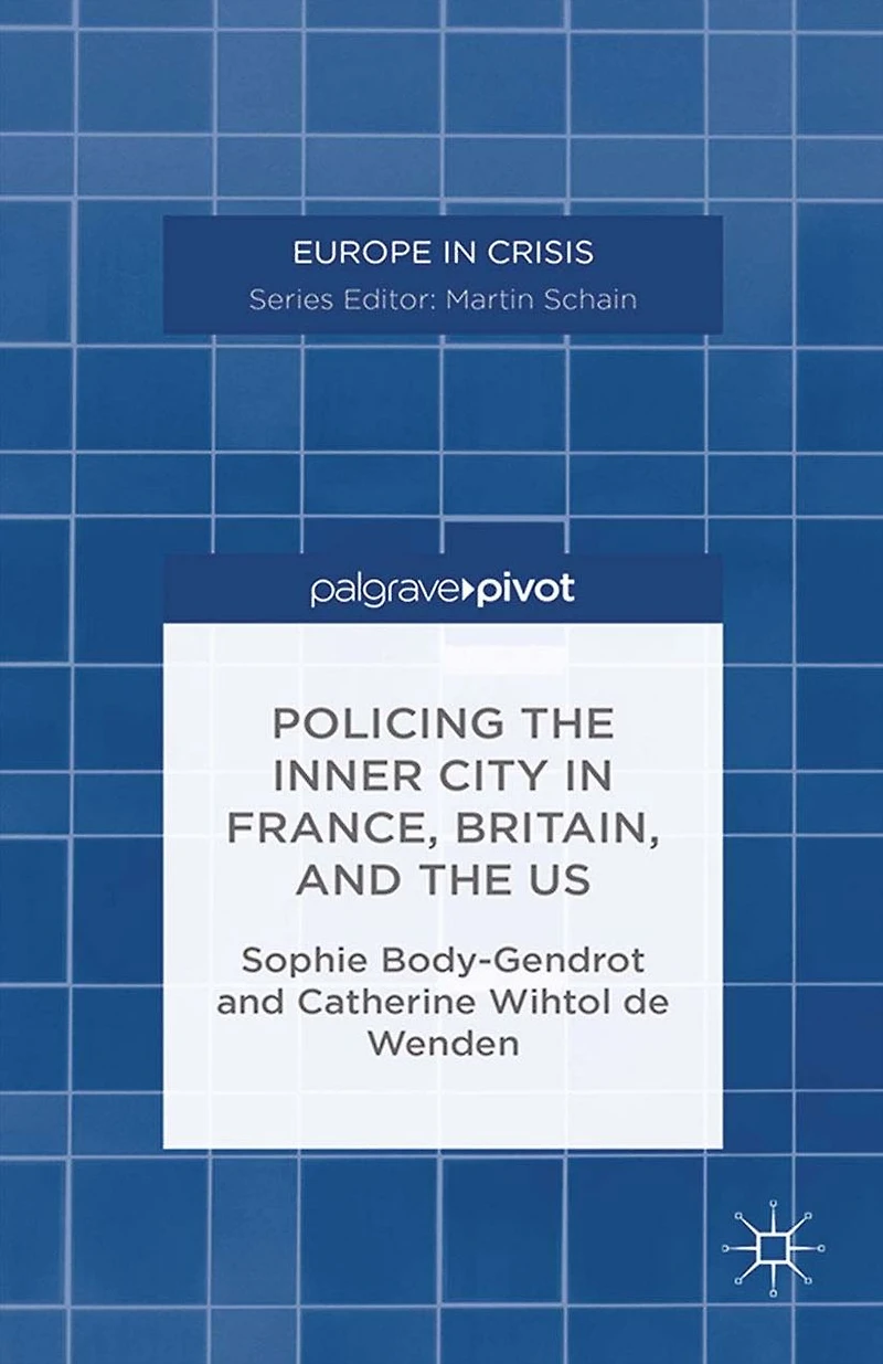 Policing the Inner City France, Britain, and US