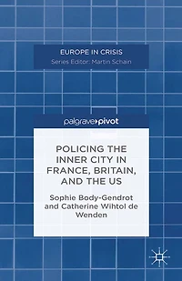 Policing the Inner City France, Britain, and US