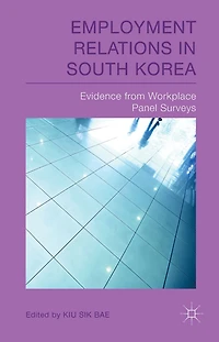 Employment Relations South Korea: Evidence from Workplace Panel Surveys