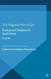Employment Relations South Korea: Evidence from Workplace Panel Surveys