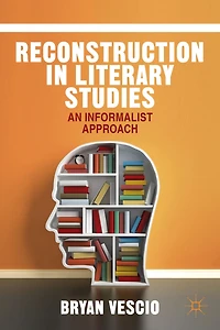 Reconstruction Literary Studies: An Informalist Approach