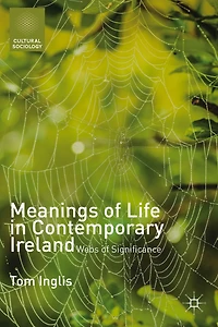 Meanings of Life Contemporary Ireland: Webs Significance