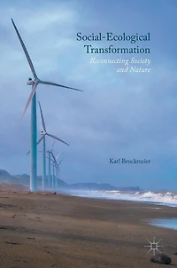 Social-Ecological Transformation: Reconnecting Society and Nature
