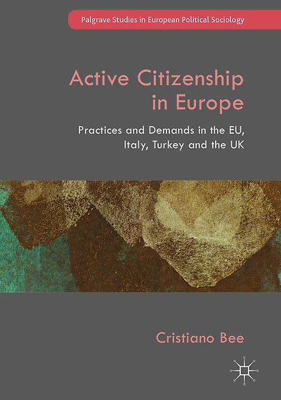 Active Citizenship Europe: Practices and Demands the EU, Italy, Turkey UK