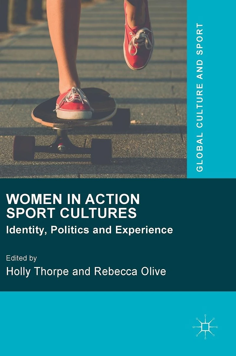 Women Action Sport Cultures: Identity, Politics and Experience