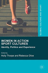 Women Action Sport Cultures: Identity, Politics and Experience