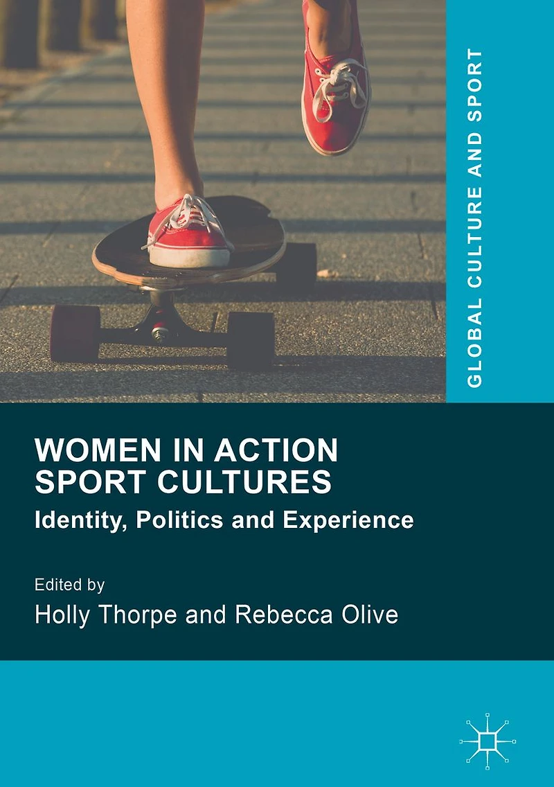 Women Action Sport Cultures: Identity, Politics and Experience