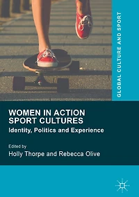 Women Action Sport Cultures: Identity, Politics and Experience